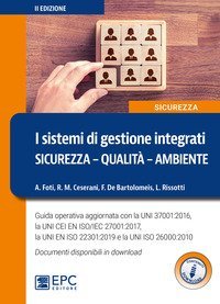 I sistemi di gestione integrati. Sicurezza, qualit&agrave;, ambiente