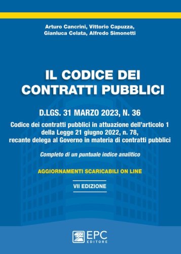 Il codice dei contratti pubblici. D.Lgs. 31 marzo 2023 n. 36 completo di allegati