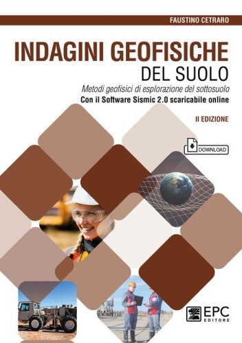 Indagini geofisiche del suolo. Metodi geofisici di esplorazione del sottosuolo