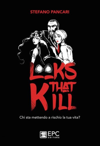 Looks that kill. Chi sta mettendo a rischio la tua vita?