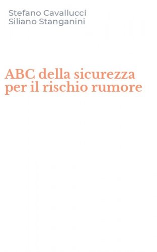 ABC della sicurezza per il rischio rumore