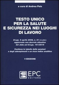 Testo unico per la salute e sicurezza nei luoghi di lavoro