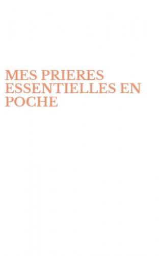 MES PRIERES ESSENTIELLES EN POCHE
