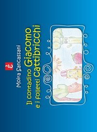 Il contadino Giacomo e i folletti cattibricchi
