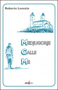 Medjugorje calls me