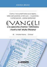 Evangeli a lu specchiu d'arma i 'nsicilianu i frunti a tali 'struitu italianu!