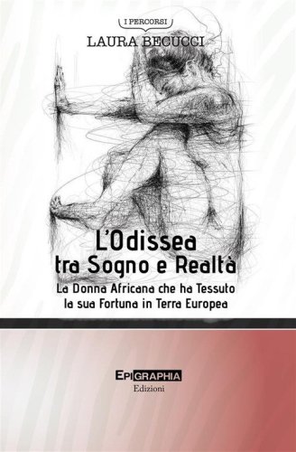 L'Odissea tra sogno e realt&agrave;. La donna africana che ha tessuto la sua fortuna in terra europea