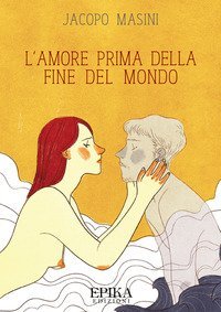 L'amore prima della fine del mondo