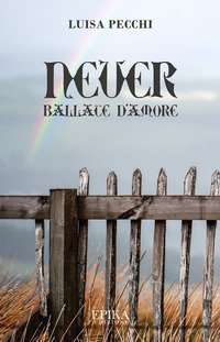 Never. Ballate d'amore