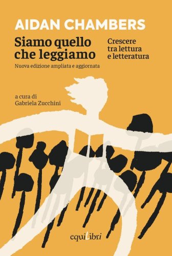 Siamo quello che leggiamo. Crescere tra lettura e letteratura
