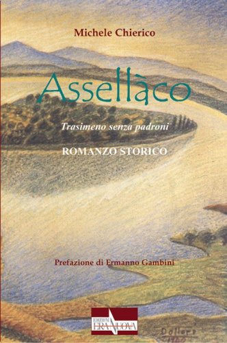 Assell&agrave;co. Trasimeno senza padroni