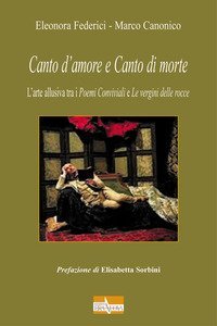 Canto d'amore e canto di morte. L'arte allusiva tra i &laquo;Poemi Conviviali&raquo; e &laquo;Le vergini delle rocce&raquo;
