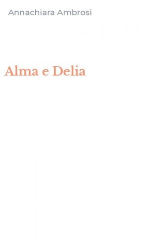 Alma e Delia