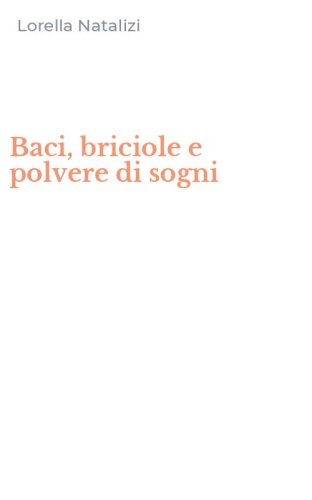 Baci, briciole e polvere di sogni
