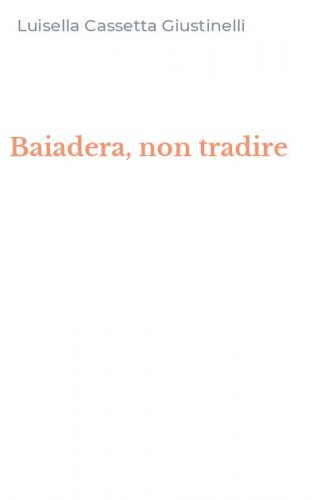Baiadera, non tradire
