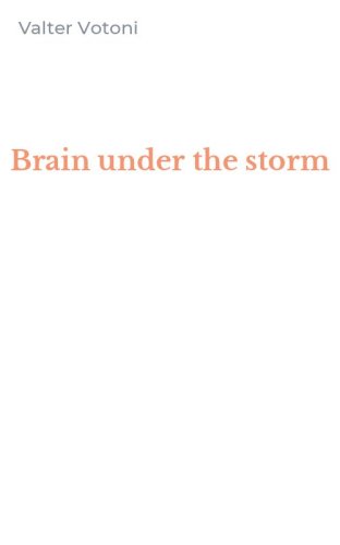 Brain under the storm