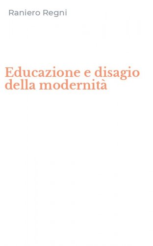 Educazione e disagio della modernit&agrave;