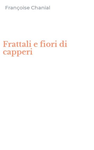 Frattali e fiori di capperi