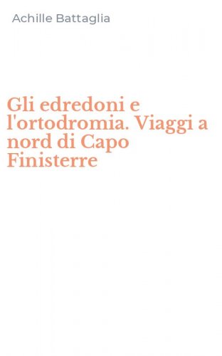 Gli edredoni e l'ortodromia. Viaggi a nord di Capo Finisterre