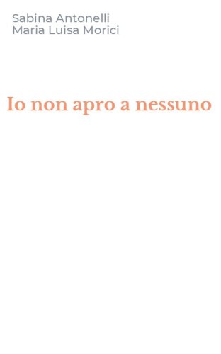 Io non apro a nessuno