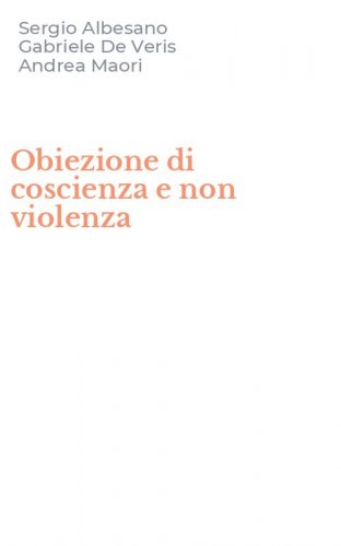 Obiezione di coscienza e non violenza