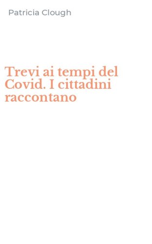 Trevi ai tempi del Covid. I cittadini raccontano