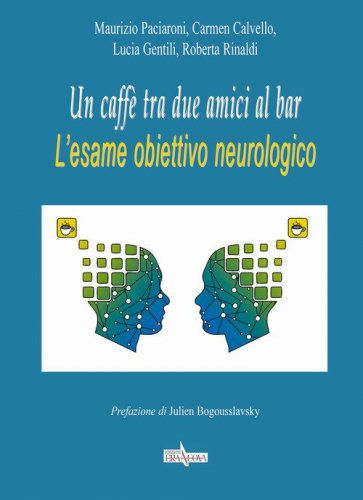 Un caff&egrave; tra due amici al bar. L'esame obiettivo neurologico