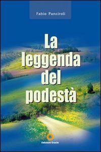 La leggenda del podest&agrave;