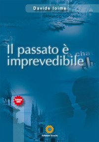 Il passato &egrave; imprevedibile