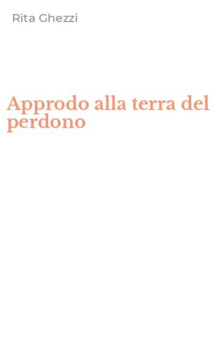 Approdo alla terra del perdono