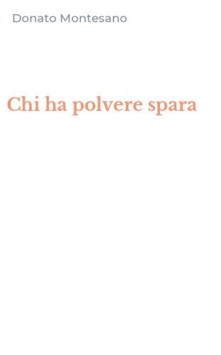 Chi ha polvere spara