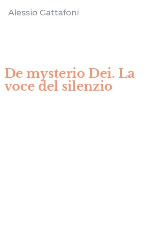 De mysterio Dei. La voce del silenzio