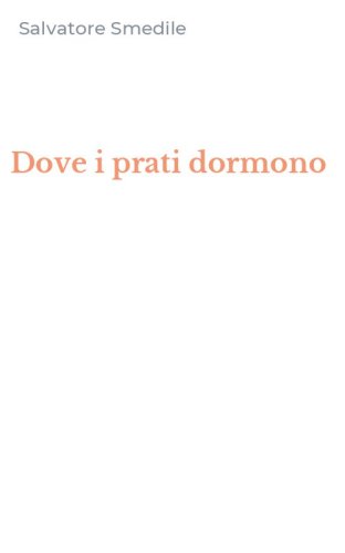 Dove i prati dormono