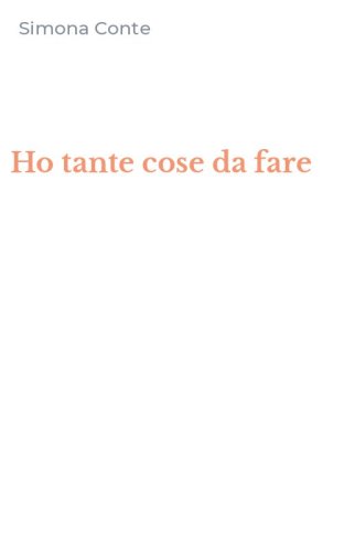 Ho tante cose da fare