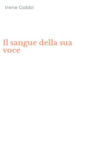 Il sangue della sua voce