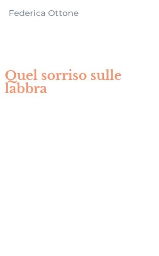Quel sorriso sulle labbra