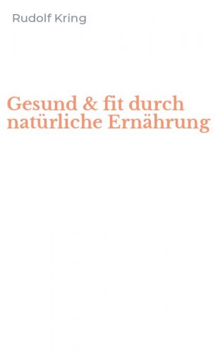 Gesund & fit durch nat&uuml;rliche Ern&auml;hrung