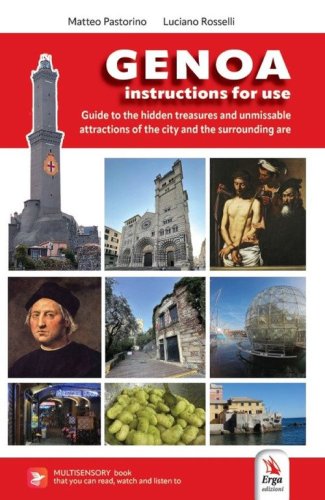 Genoa. Instructions for exploring the city. A guide to hidden gems and must-see attractions of &laquo;la Superga&raquo;