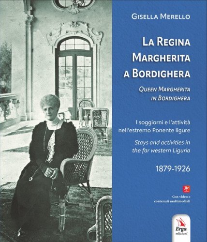 La regina Margherita a Bordighera-Queen Margherita in Bordighera