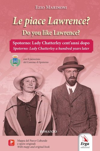 Le piace Lawrence? Spotorno: Lady Chatterley cent'anni dopo-Do you like Lawrence? Spotorno: Lady Chatterley a hundred years later