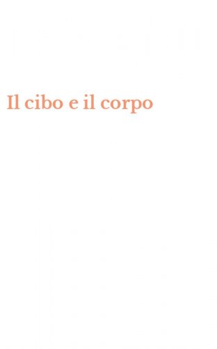 Il cibo e il corpo