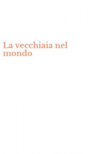 La vecchiaia nel mondo