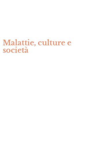 Malattie, culture e societ&agrave;