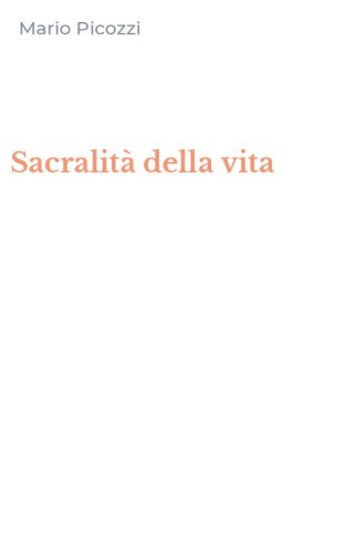 Sacralit&agrave; della vita