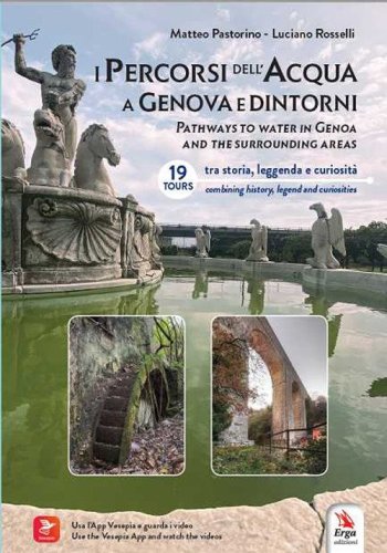 Percorsi d'acqua a Genova e dintorni-Pathways to water in Genoa and the surroundings areas