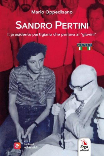 Sandro Pertini. Il Presidente partigiano che parlava ai &laquo;giovini&raquo;