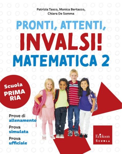 Pronti, attenti, invalsi! Matematica. Per la 2&ordf; classe della Scuola elementare