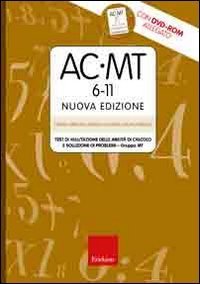 AC-MT 6-11. Test di valutazione delle abilit&agrave; di calcolo e soluzione dei problemi. Gruppo MT