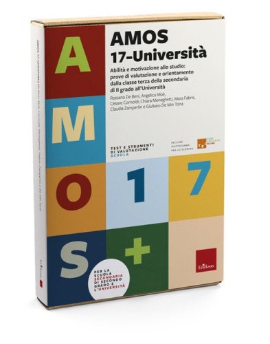 AMOS 17-Universit&agrave;. Abilit&agrave; e motivazione allo studio: prove di valutazione e orientamento per la scuola secondaria di secondo grado e l'universit&agrave;