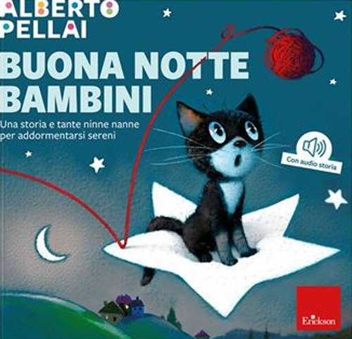 Buona notte bambini. Una storia e tante ninne nanne per addormentarsi sereni